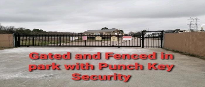 Gated and fenced RV park with punch-key security at Texas 6 RV Park